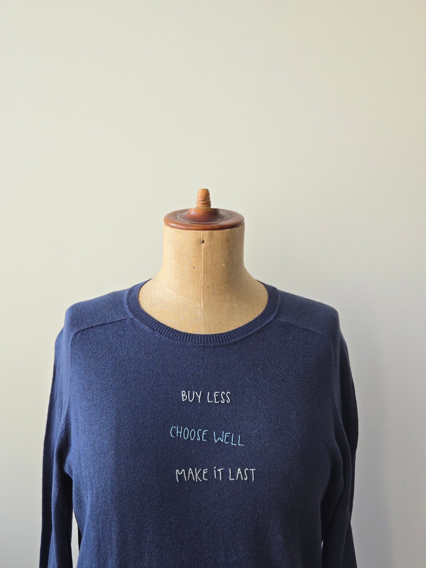 BUY LESS, CHOOSE WELL, MAKE IT LAST